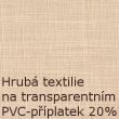 Hrub� textilie sami b�ov� 87 na transparentn�m PVC, p��platek 20 %